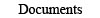 Documents